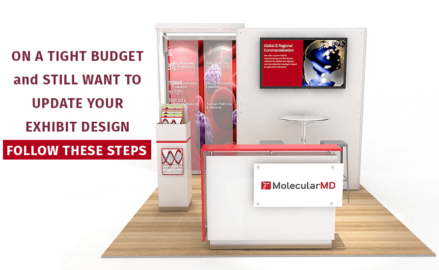 On A Tight Budget & Still Want To Update Your Exhibit Design – Follow These Steps